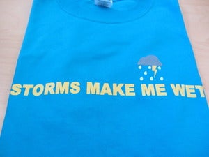 Image of Storms Make Me Wet