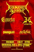 Image of Bonded By Blood & Eating Fear Fri. July 27th @ Universal Bar & Grill 