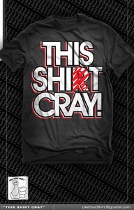 Image of This Shirt Cray ! (Black)