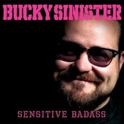 Image of Bucky Sinister - "Sensitive Badass" download ONLY!