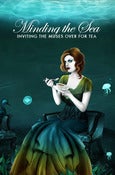 Image of Minding the Sea: Inviting the Muses Over for Tea