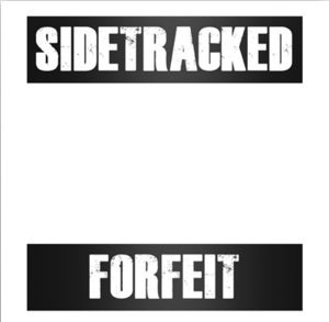 Image of Sidetracked - Forfeit 7"