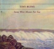 Image of Tiny Ruins "Some Were Meant For Sea" LP