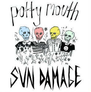 Image of Potty Mouth- Sun Damage 12"