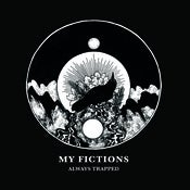 Image of My Fictions - Always Trapped Digital EP