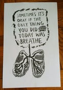 Image of "Sometimes It's Okay If The Only Thing You Did Today Was Breathe" 11 x 17 Risograph print  