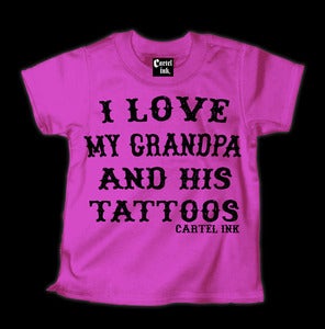 Image of I Love My Grandpa and his Tattoos Style #