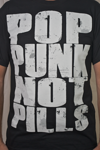 Image of "POP PUNK NOT PILLS" T-shirt (White on Black)