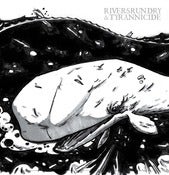 Image of Rivers Run Dry/Tyrannicide Split 12" Vinyl