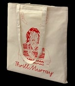 Image of Thrill Murray Tote Bag (James Burgess)
