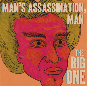 Image of Man's Assassination, Man - The Big One LP