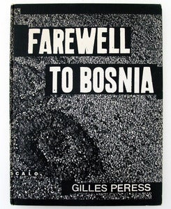 Image of Farewell to Bosnia by Gilles Peress (signed)