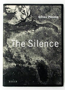 Image of The Silence by Gilles Peress (signed)