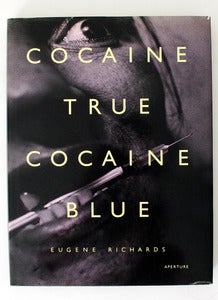 Image of Cocaine True Cocaine Blue by Eugene Richards (signed)