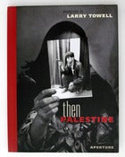 Image of Then Palestine by Larry Towell (Signed)
