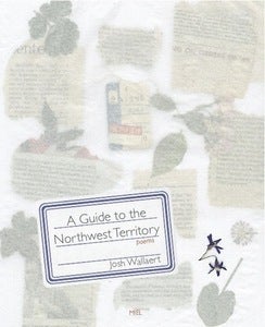 Image of A GUIDE TO THE NORTHWEST TERRITORY | Josh Wallaert