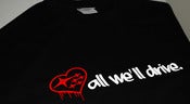 Image of All We'll Drive Tee