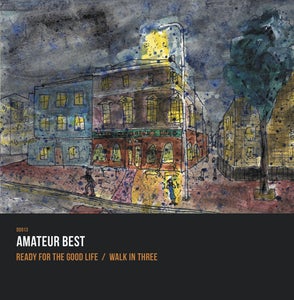Image of DD013: Amateur Best // Ready For The Good Life 7"