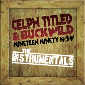 Image of Celph Titled & Buckwild - Nineteen Ninety Now: Instrumentals VINYL 2LP