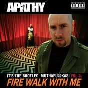 Image of Apathy - Fire Walk With Me: It's the Bootleg! Volume Three 2CD