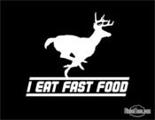 Image of I Eat Fast Food Hunting T Shirt