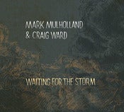 Image of Mark Mulholland & Craig Ward – Waiting For The Storm CD JF034