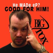 Image of He Made EP? Good For Him!