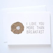 Image of I Love You More Than Breakfast Card