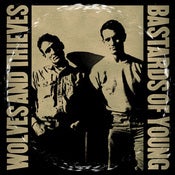 Image of Wolves & Thieves/Bastards of Young Split 12"