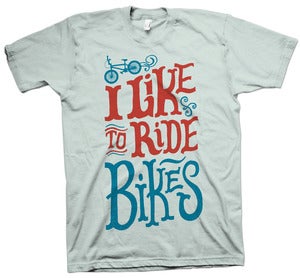 Image of I Like to Ride Bikes