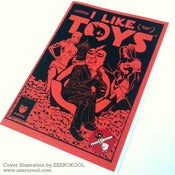Image of *I LIKE TOYS* Issue 1&1/2 (STGCC Edition)