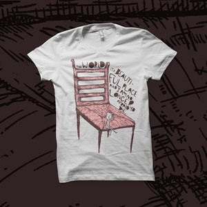 Image of The World Is A Beautiful Place & I Am No Longer Afriad To Die - Chair T-Shirt