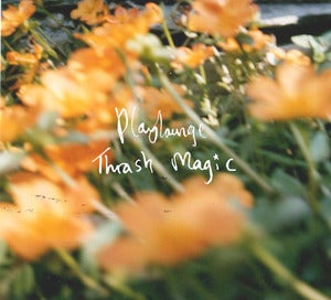 Image of Playlounge - Thrash Magic 12" 
