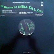 Image of MY LIFE WITH THE THRILL KILL KULT-Sex On Wheelz 12" PROMO/RARE!