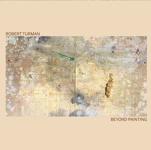Image of FABREC020 - TURMAN, ROBERT Beyond Painting 2xLP