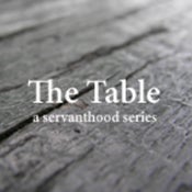 Image of The Table: A Servant-hood Series