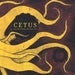 Image of Cetus - "These Things Take Time"