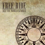 Image of Free Ride- "ALL THE WORLD IGNORES" EP
