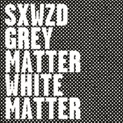 Image of SXWZD - Grey Matter / White Matter CD (Pre-Order)