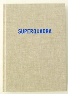 Image of Superquadra by Erik Van Der Weijde
