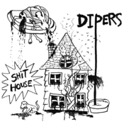 Image of Dipers - Shit House 7"