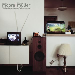 Image of Moore/Müller - Today is Yesterday's Tomorrow (double LP)