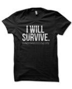 Image of The Great Culling "I Will Survive" T-Shirt