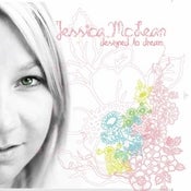 Image of Jessica McLean "Designed to Dream" CD SPECIAL WEBSITE PRICE!!