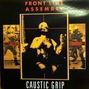 Image of FRONT LINE ASSEMBLY-Caustic Grip LP Vinyl/Original RARE!