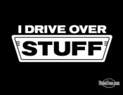 Image of I Drive Over Things T Shirt