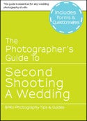 Image of The Photographer's Guide to Second Shooting a Wedding