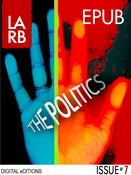 Image of Los Angeles Review of Books - Digital Editions: The Politics - [Epub Edition]