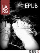 Image of Los Angeles Review of Books - Issue 5 - Fiction - [Epub Edition]