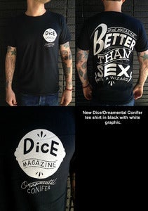Image of DICE/ORNAMENTAL CONIFER 'BETTER THAN' T SHIRT